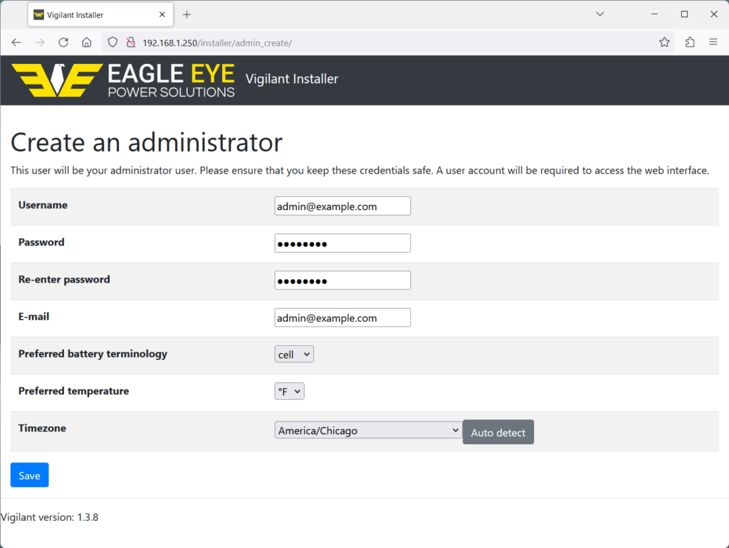 A webpage titled "Create an administrator" from the Eagle Eye Power Solutions Vigilant® Installer interface. The form includes fields for username, password, re-enter password, email, preferred battery terminology (set to "cell"), preferred temperature (set to "°F"), and timezone (set to "America/Chicago"). A blue "Save" button is located at the bottom.